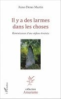 Anne-Denes Martin - Il y a des larmes dans les choses: Réminiscences d'une enfance brestoise Récit, Övrigt