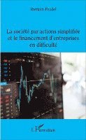 société par actions simplifiée et le financement d'entreprises en difficulté