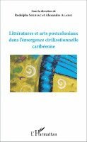 Rodolphe Solbiac, Alexandre Alaric - Littératures et arts postcoloniaux dans l'émergence civilisationnelle caribéenne, Övrigt
