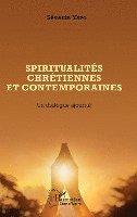 Séverin Yapo - Spiritualités chrétiennes et contemporaines, Häftad. Tillgänglighet: Lägg i varukorg