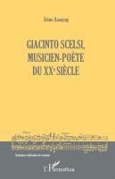 Irène Assayag - Giacinto Scelsi, musicien-poète du XXe siècle, Häftad