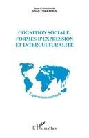 Chakroun Ghazi - Cognition sociale, formes d'expression et interculturalité, Häftad