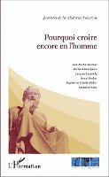 Fondation Ostad Elahi, Marc Pievic - Pourquoi croire encore en l'homme ?, Häftad