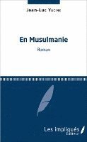 Jean-Luc Yacine - En Musulmanie, Häftad