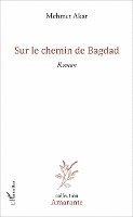 Corcier Pascale, Akar Mehmet - Sur le chemin de Bagdad, Häftad