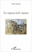 Gilles Gontier - voyeur et le voyant, Häftad