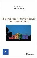 Christian Gutleben - Les guerres culturelles aux États-Unis, Häftad