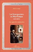Abel Alexis Louis - Les bourgeoisies en Martinique (1802-1852), Häftad