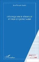 Jeanfrançois Impini - Délinquance sérielle et police judiciaire, Häftad