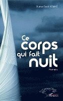 Ce corps qui fait nuit