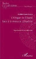 Ibrahim Kader Fofana - L'Afrique de l'Ouest face à la menace djihadiste, Häftad
