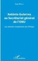 Guy Mvelle - Antonio Guterres au Secrétariat général de l'ONU, Häftad