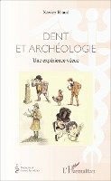 Xavier Riaud - Dent et archéologie, Häftad