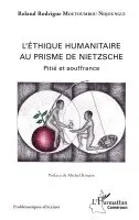 Moutoumbou Ndjoungui Roland Rodrigue - Ethique humanitaire au prisme de Nietzsche (L'), Häftad. Tillgänglighet: Lägg i varukorg