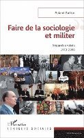 Roland Guillon - Faire de la sociologie et militer, Häftad