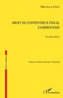 Ateck a Djam Felix - Droit du contentieux fiscal camerounais, Häftad