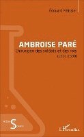 Edouard Pelissier - Ambroise Paré, Häftad