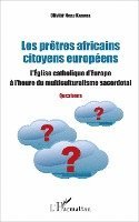 Olivier Nkulu Kabamba - Les prêtres africains citoyens européens, Häftad