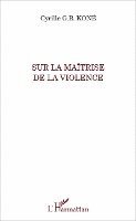 Sur la maîtrise de la violence