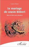 Francine Narèce - mariage de cousin Bébert, Häftad