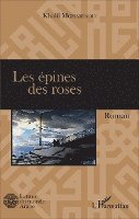 Khalil Mgharfaoui - Les épines des roses, Häftad
