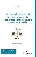 Fall Astou - Traitement juridictionnel du crime de génocide et des crimes contre l'humanité commis au Rwanda, Häftad