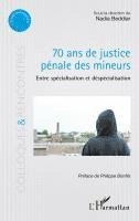 Beddiar Nadia - 70 ans de justice pénale des mineurs, Häftad