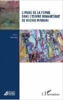 Kouadria Souha - L'image de la femme dans l'oeuvre romanesque de Rachid Mimouni, Häftad. Tillgänglighet: Lägg i varukorg