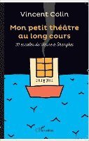 Colin Vincent - Mon petit théâtre au long cours, Häftad