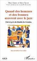 Quand des hommes et des femmes oeuvrent avec le jazz