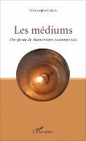 Christophe Colera - Les médiums, Häftad
