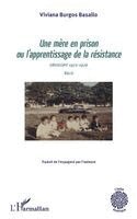 Burgos Basallo Viviana - mère en prison ou l'apprentissage de la résistance, Häftad