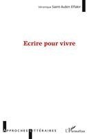 Saint Aubin Elfakir Veronique - Écrire pour vivre, Häftad