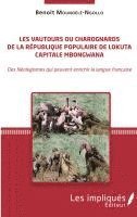 Les vautours ou charognards de la République populaire de Lokuta Capitale Mbongwana