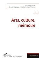Bruno Péquignot, Cécile Prevost Thomas - Arts, culture, mémoire, Häftad