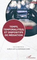 Carre Dominique, Lamy Aurelia - Temps, temporalité(s) et dispositifs de médiation, Häftad