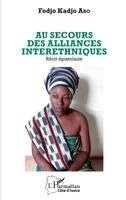 Fodjo Kadjo Abo - Au secours des alliances interethniques, Häftad