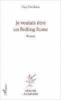Je voulais être un Rolling Stone