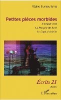 Bruneau-Suhas Regine - Petites pièces morbides, Häftad