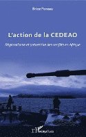 Poreau Brice - L'action de la CEDEAO, Häftad