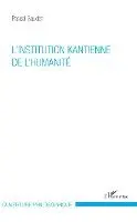 Pascal Gaudet - L'institution kantienne de l'humanité, Häftad. Tillgänglighet: Lägg i varukorg