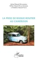 Adrien Edouard Mvessomba, Ngah Essomba Helene Chantal, Vigto Pulcherie Chantal - prise de risque routier au Cameroun, Häftad. Tillgänglighet: Lägg i varukorg