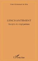 Gérard Da Silva - L'enchantement, Häftad. Tillgänglighet: Lägg i varukorg