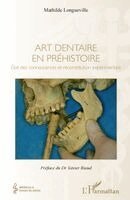Art dentaire en préhistoire