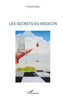 François Naudy - Les secrets du médecin, Häftad. Tillgänglighet: Lägg i varukorg