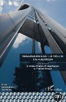 Emmanuelle Dedenon - Imaginaires de la vi(ll)e en hauteur, Häftad. Tillgänglighet: Lägg i varukorg