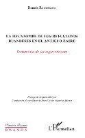 Rugumaho Benoit, Figueira Iglesias Juan Carlos - hecatombe de los refugiados ruandeses en el antiguo Zaire, Häftad