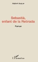 Auque Hubert - Sebastià, enfant de la Retirada, Häftad