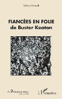 Revault Fabrice - Fiancées en folie de Buster Keaton, Häftad