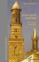 Olivier Deshayes - Jean-Léon Gérôme, Häftad. Tillgänglighet: Lägg i varukorg